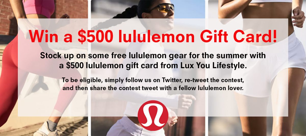 Lux You Lifestyle 500 Lululemon Gift Card Giveaway 